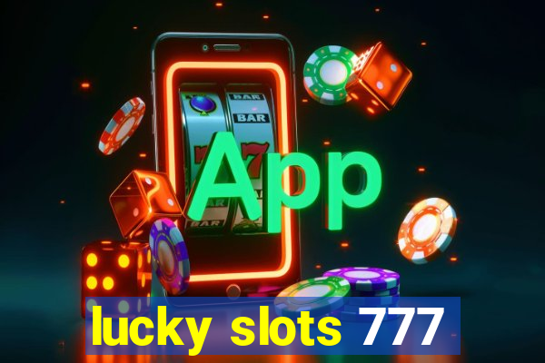 lucky slots 777